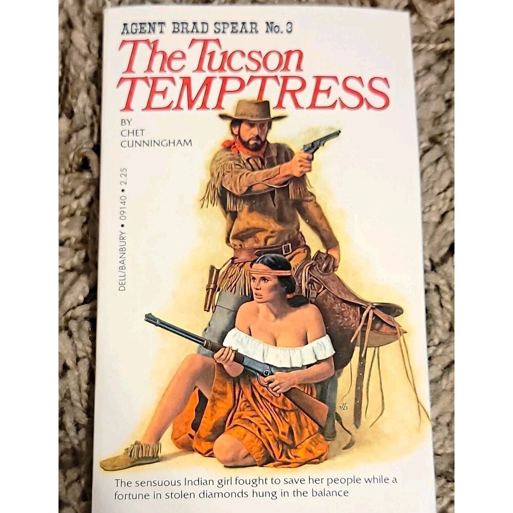 Agent Brad Spear No. 3: The Tucson Temptress by Chet Cunningham PB 1981 1st